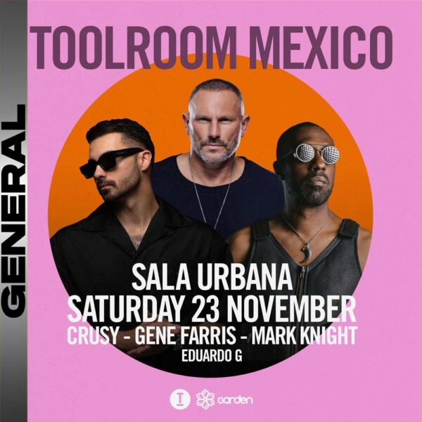 RP1 Garden Presenta: TOOLROOM NIGHT (Preventa Especial)